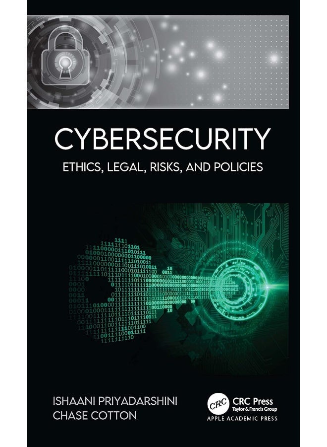 Cybersecurity: Ethics, Legal, Risks, and Policies 