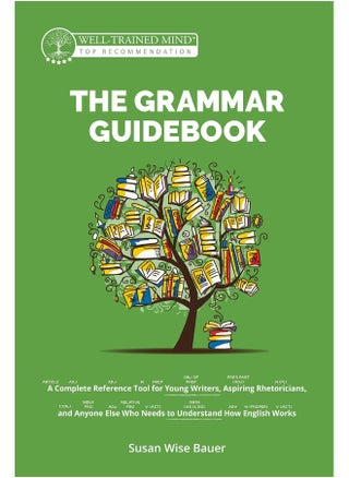 Well-Trained Mind Press The Grammar Guidebook: A Complete Reference Tool for Young Writers, Aspiring Rhetoricians, and Anyone Else Who Needs to Understand How English Works - pzsku/Z39309D1D1903C231DF97Z/45/1746229983/42d506ce-eca6-4966-8e4c-c3fa6ce8e483