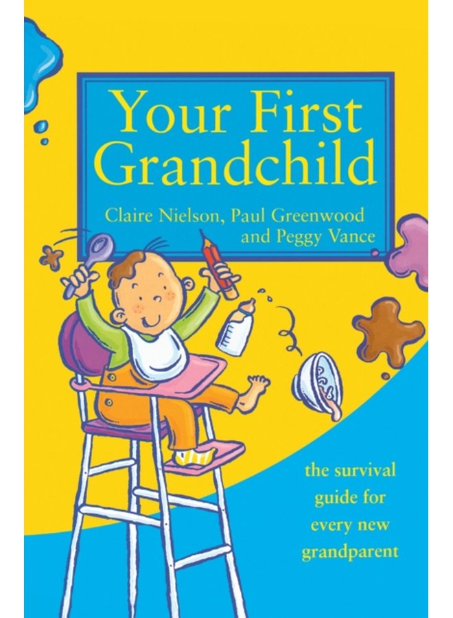 Your First Grandchild Useful Touching and Hilarious Guide for First Time Grandparents - Paperback
