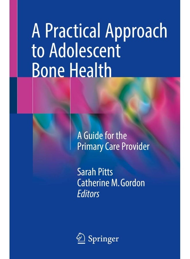 A Practical Approach to Adolescent Bone Health: A Guide for the Primary Care Provider 