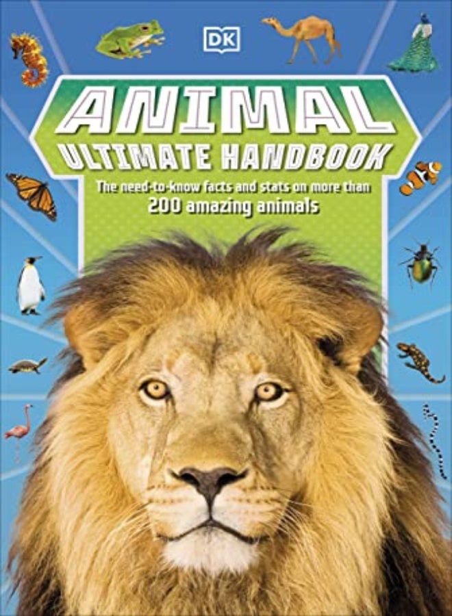 Animal Ultimate Handbook The Needtoknow Facts And Stats On More Than 200 Animals by DK Paperback