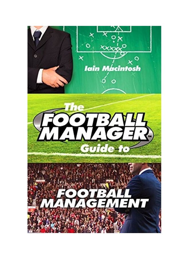 Football Manager's Guide To Football Management