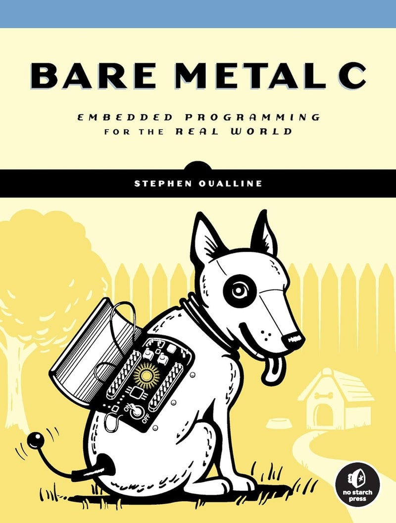 Bare Metal C: Embedded Programming for the Real World - Image 1
