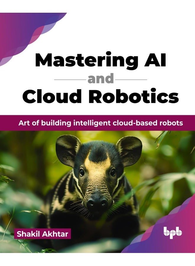 Mastering AI and Cloud Robotics: Art of building intelligent cloud-based robots (English Edition) - Image 1