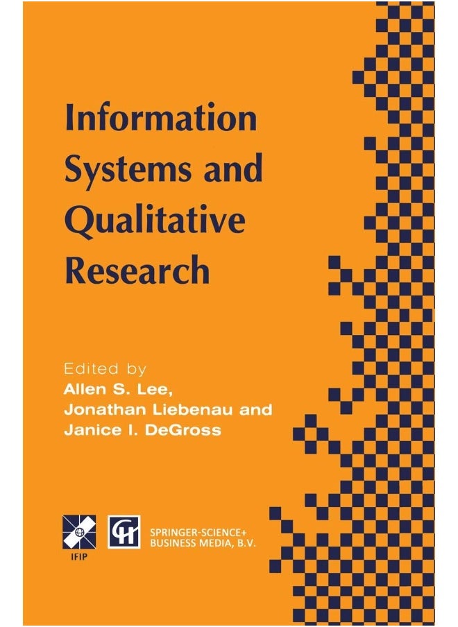 Information Systems and Qualitative Research: Proceedings of the Ifip Tc8 Wg 8.2 International Conference on Information Systems and Qualitative Resea 