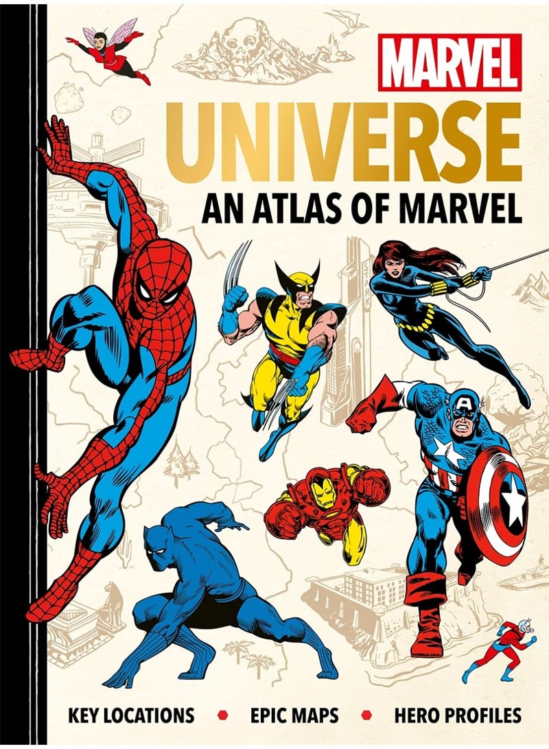 Marvel Universe: An Atlas of Marvel: Key locations, epic maps and hero profiles