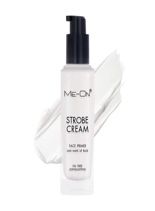 ME-ON Strobe Cream Face Primer for Women | Illuminating & Dewy Makeup Base | Instant Glow | Long-Lasting & Oil-Control Formula | Preps Skin for Flawless Makeup (02-Diamond White, 30 ml) - Image 1