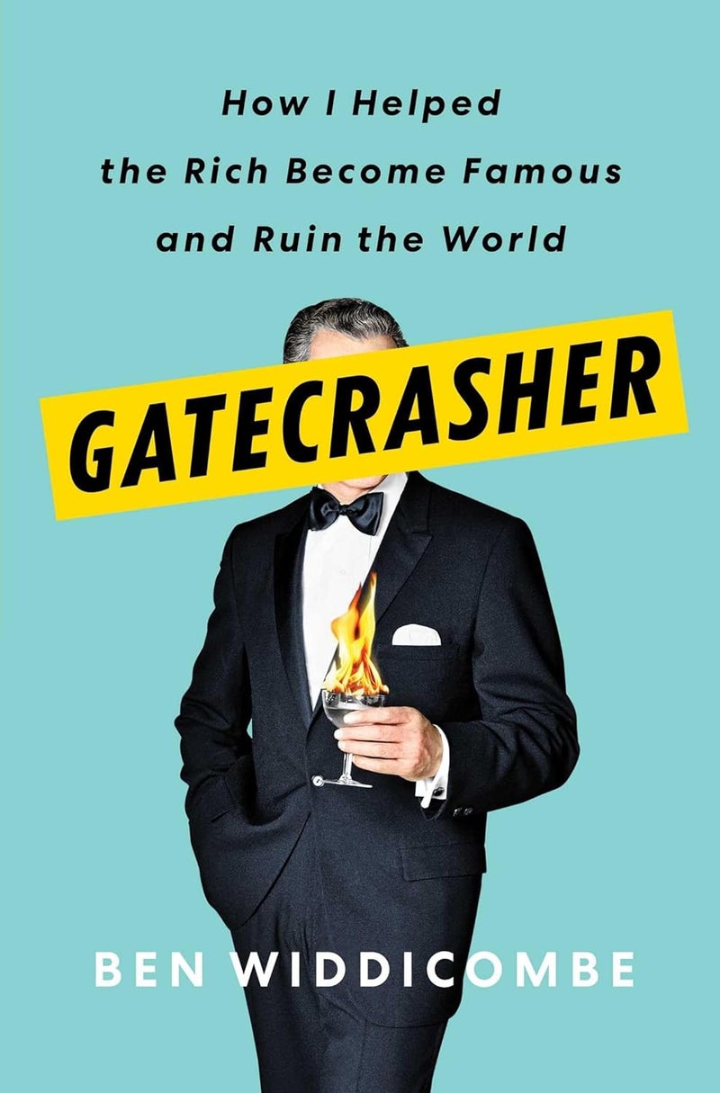 Gatecrasher: How I Helped the Rich Become Famous and Ruin the World 
