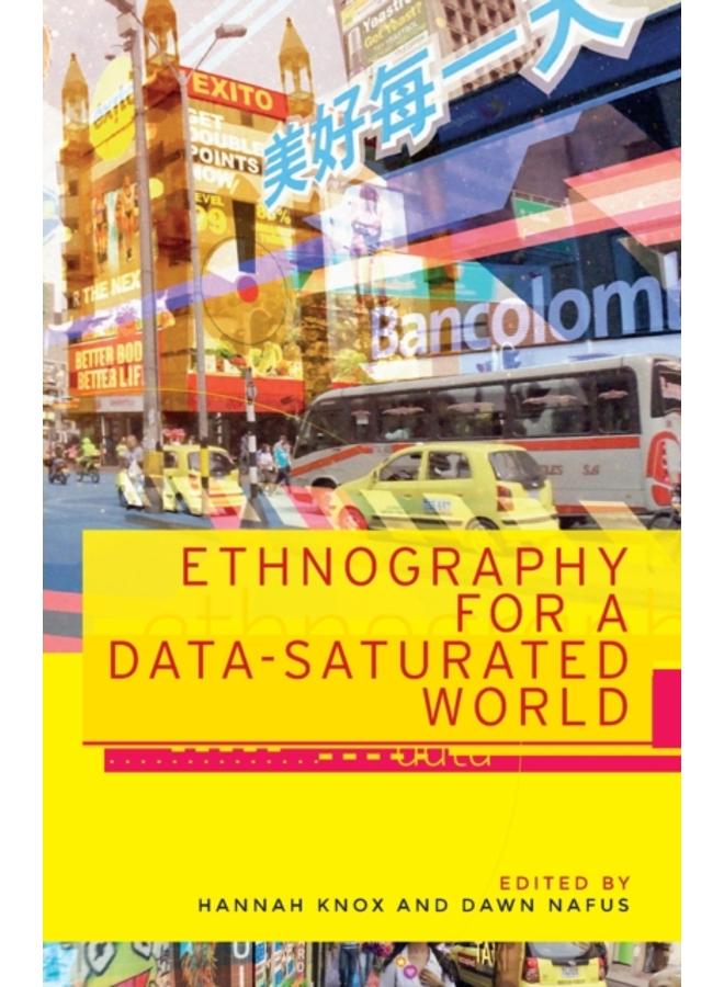 Ethnography for a Data-Saturated World