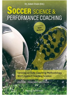 Soccer Science & Performance Coaching: Develop an Elite Coaching Methodology with Applied Coaching Science - pzsku/Z394F7CC290D9D0000D97Z/45/_/1737496675/182ba17b-af5e-4d29-91bd-c58db533b86e