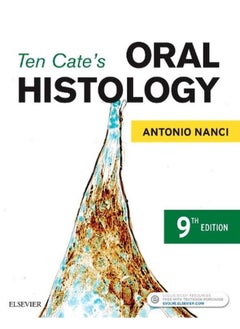 Ten Cate`s Oral Histology: Development, Structure, and Function, 9e