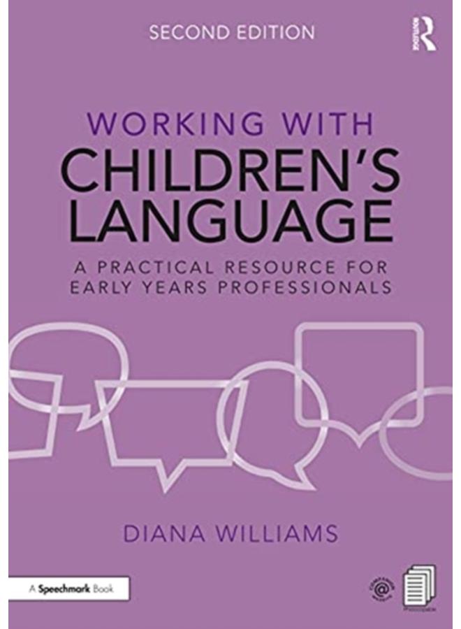 Working with Children???s Language : A Practical Resource for Early Years Professionals 