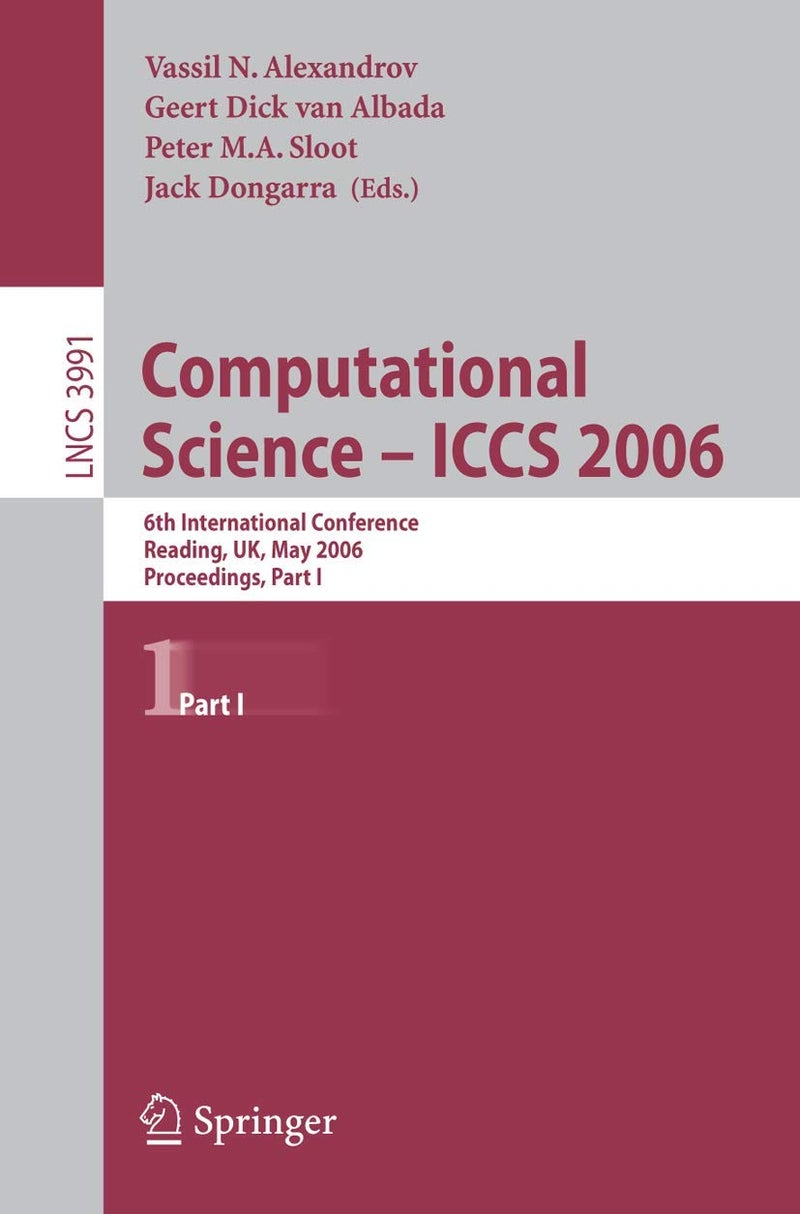 Computational Science - ICCS 2006: 6th International Conference, Reading, UK, May 28-31, 2006, Proceedings, Part I 