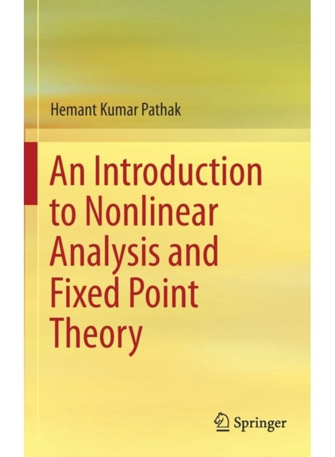 An Introduction to Nonlinear Analysis and Fixed Point Theory - Hardback