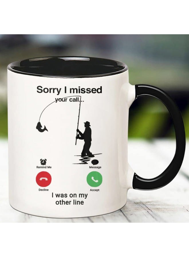 Fonhark Sorry I Missed Your Call Fishing, Fishing Coffee Mug, Fishing Gifts for Dad, 11 Oz Novelty Coffee Mug/Cup - Image 3