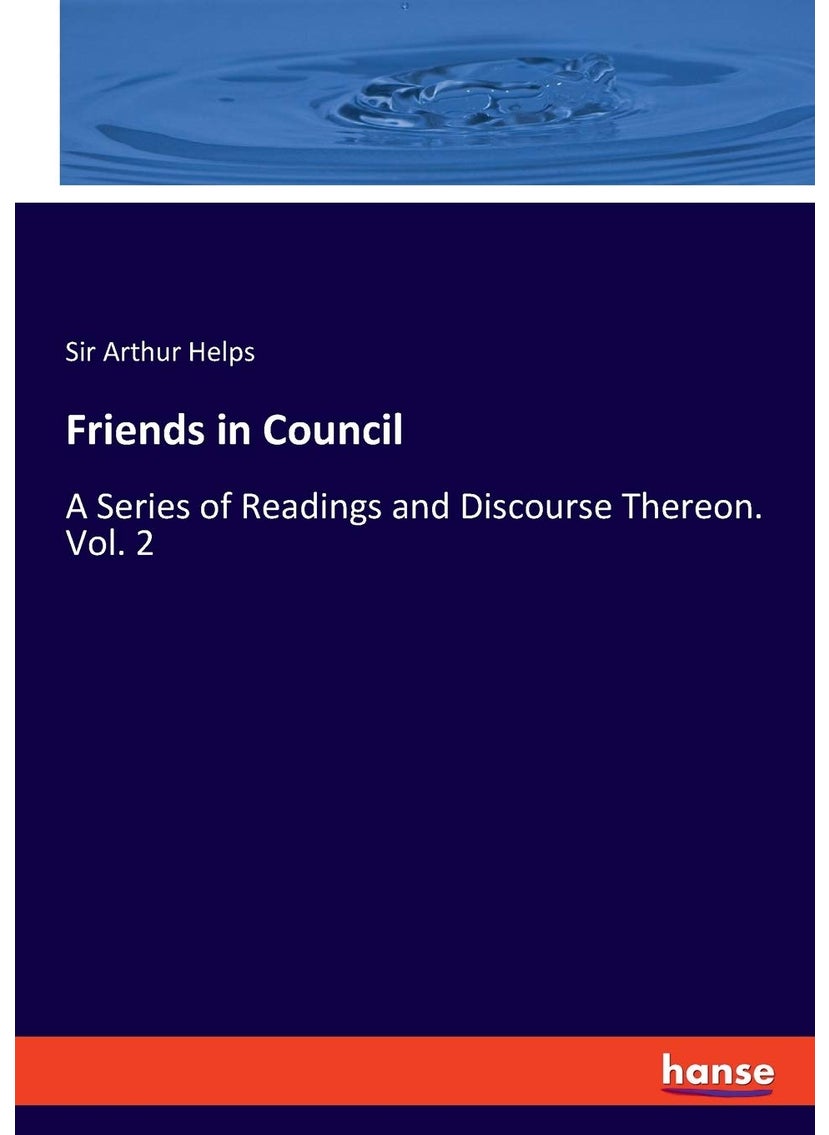 Friends in Council: A Series of Readings and Discourse Thereon. Vol. 2  - Image 1