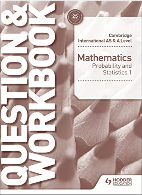 Cambridge International As & A Level Mathematics Probability & Statistics 1 Question & Workbook by Port, Greg Paperback