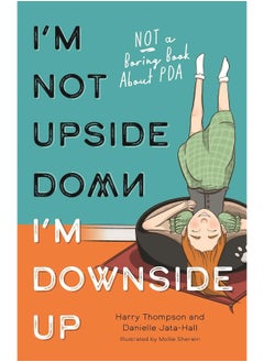 I'm Not Upside Down, Downside Up: a Boring Book About PDA