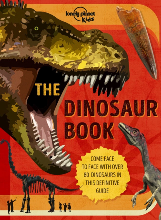 Lonely Planet Kids The Dinosaur Book 