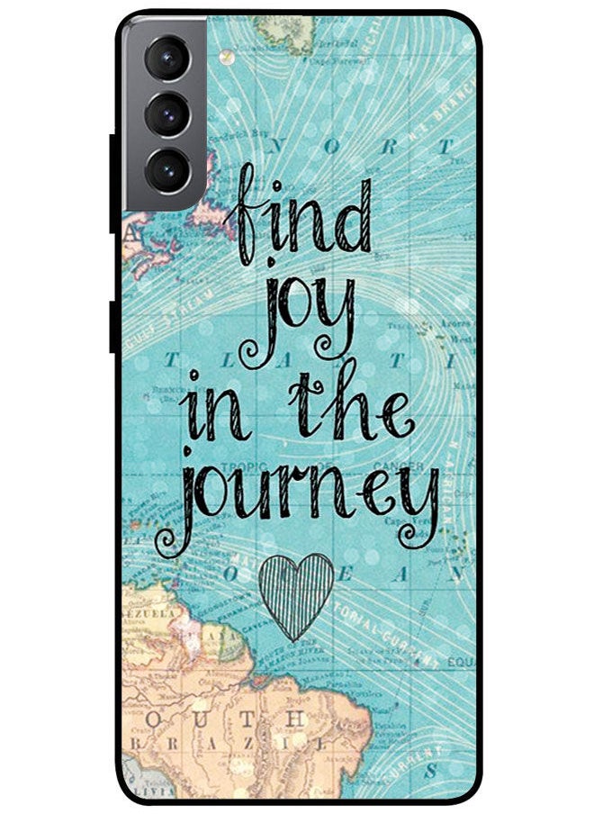 EYE CATCH - Protective Case Cover for Samsung Galaxy S21 Plus Find Joy In the Journey - Image 1