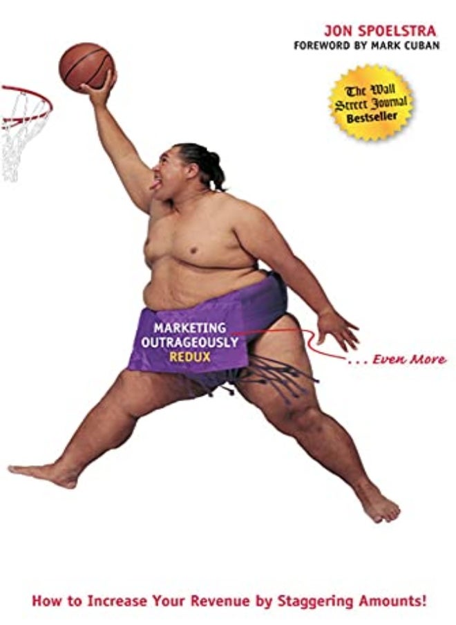 null - Marketing Outrageously Redux How To Increase Your Revenue By Staggering Amounts - Image 1