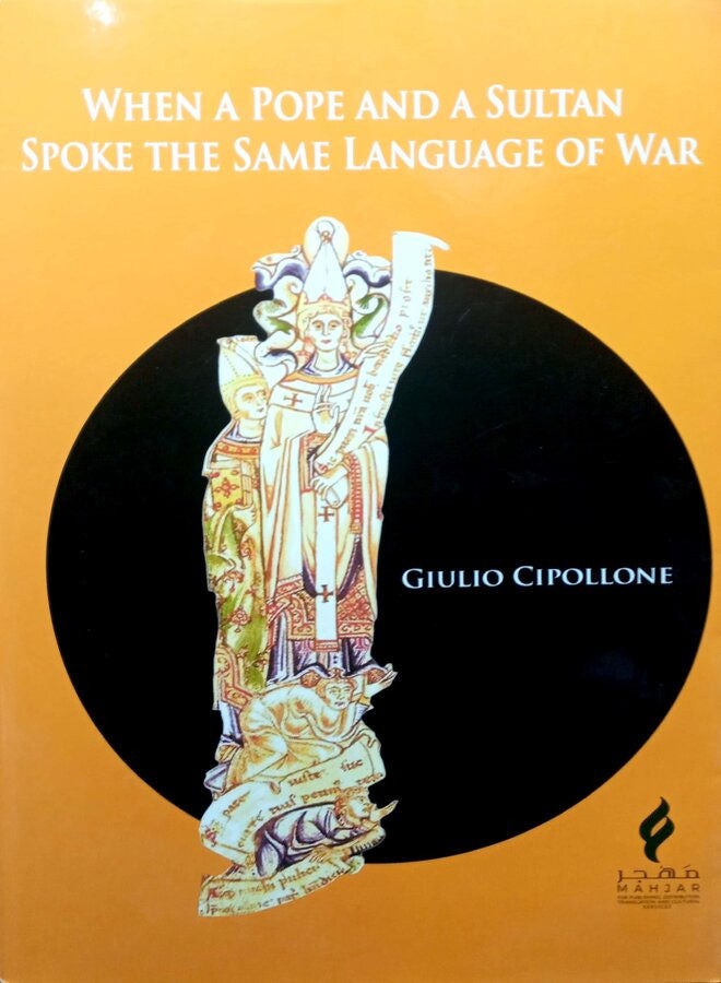 When A Pope And A Sultan Spoke The Same Language Of War