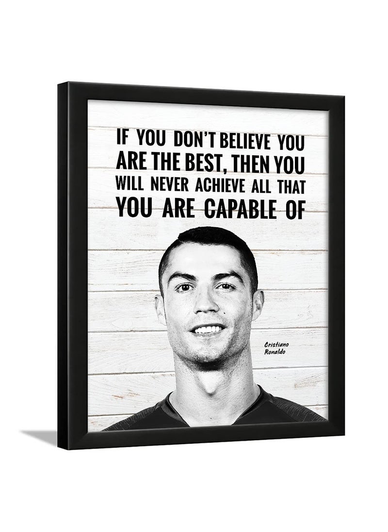 Chaka Chaundh Chaka Chaundh Ronaldo Quote Frame Cristiano Ronaldo Posters with Frame Ronaldo Quotes Posters Ronaldo Photo Frame 14 X 11 Inches Ronaldo white 