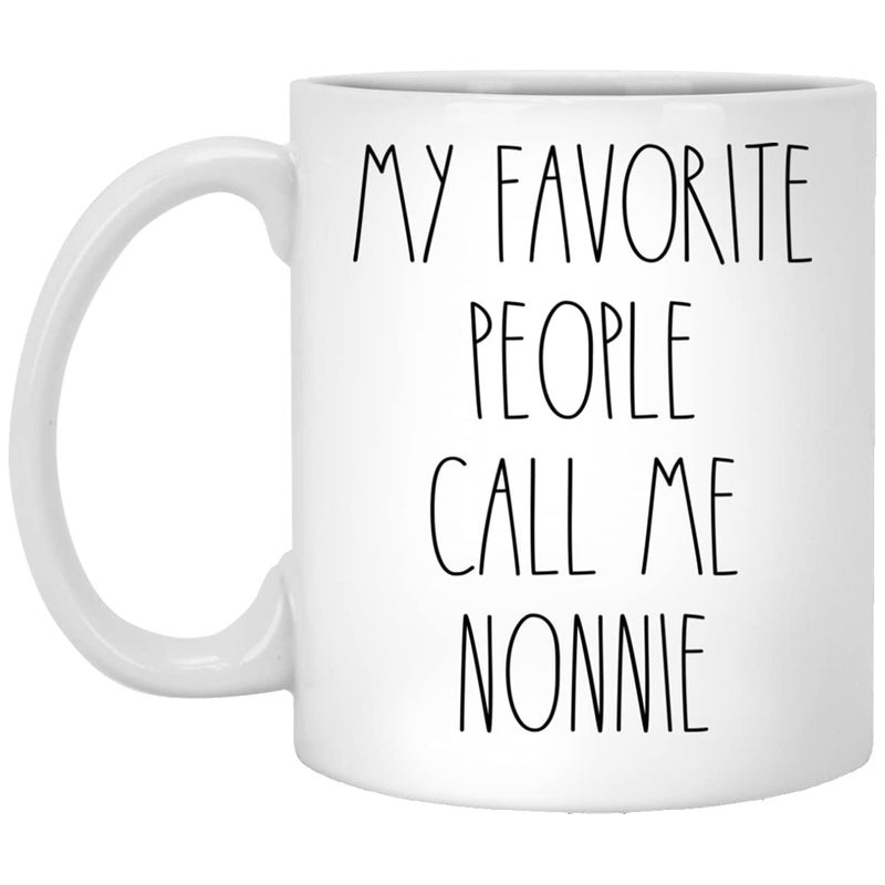 Nonnie  My Favorite People Call Me Nonnie Coffee Mug Nonnie Rae Dunn Inspired Rae Dunn Style Birthday  Merry Christmas  Mothers Day Nonnie Coffee Cup 11oz
