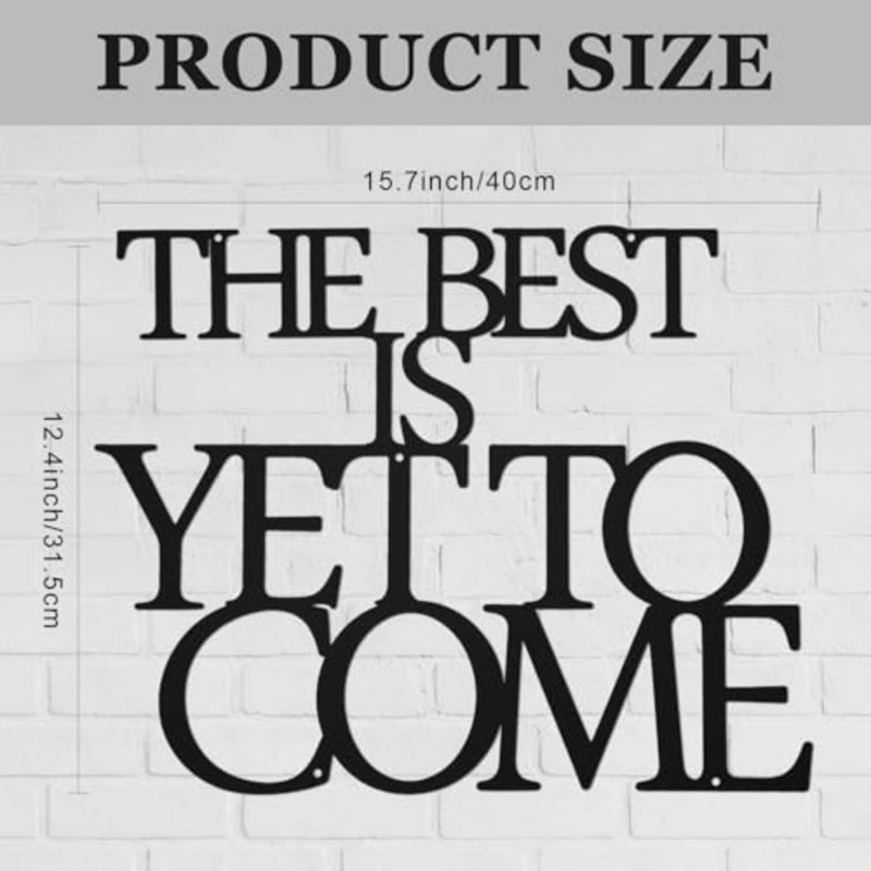 15.7 x 12.4 Inch The Best Is Yet to Come Sign Motivational Metal Wall Art Inspirational Wall Decor Black Hanging Positive Quote for Gym Office Home Decor Encouragement Gifts - Image 2