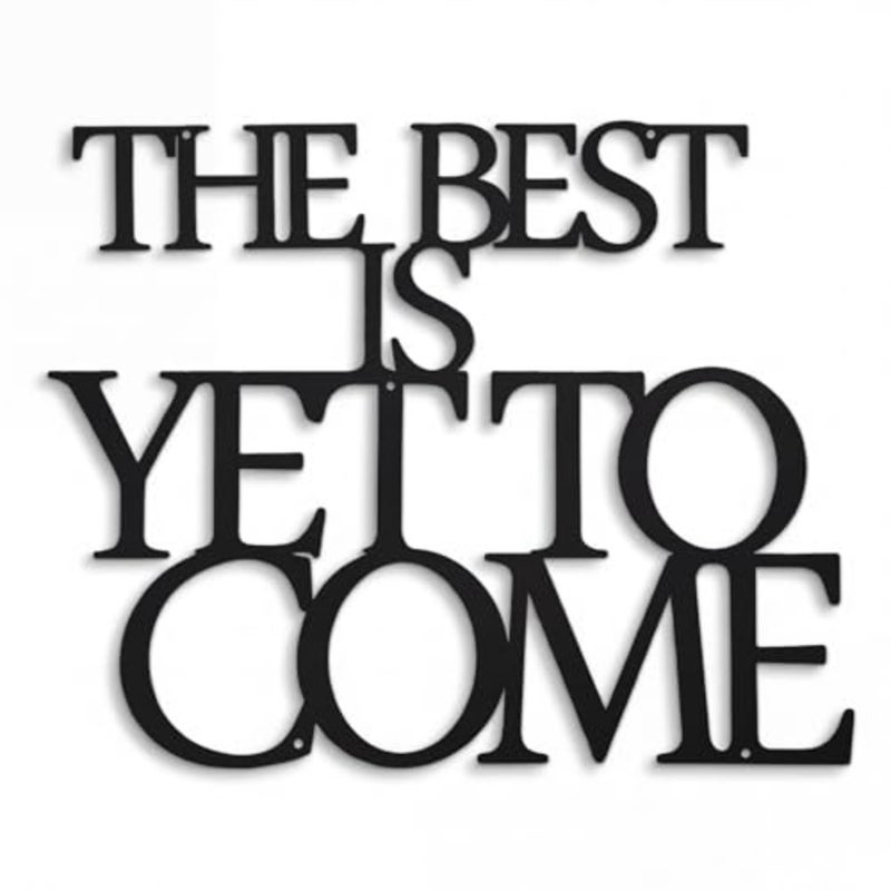 15.7 x 12.4 Inch The Best Is Yet to Come Sign Motivational Metal Wall Art Inspirational Wall Decor Black Hanging Positive Quote for Gym Office Home Decor Encouragement Gifts - Image 1