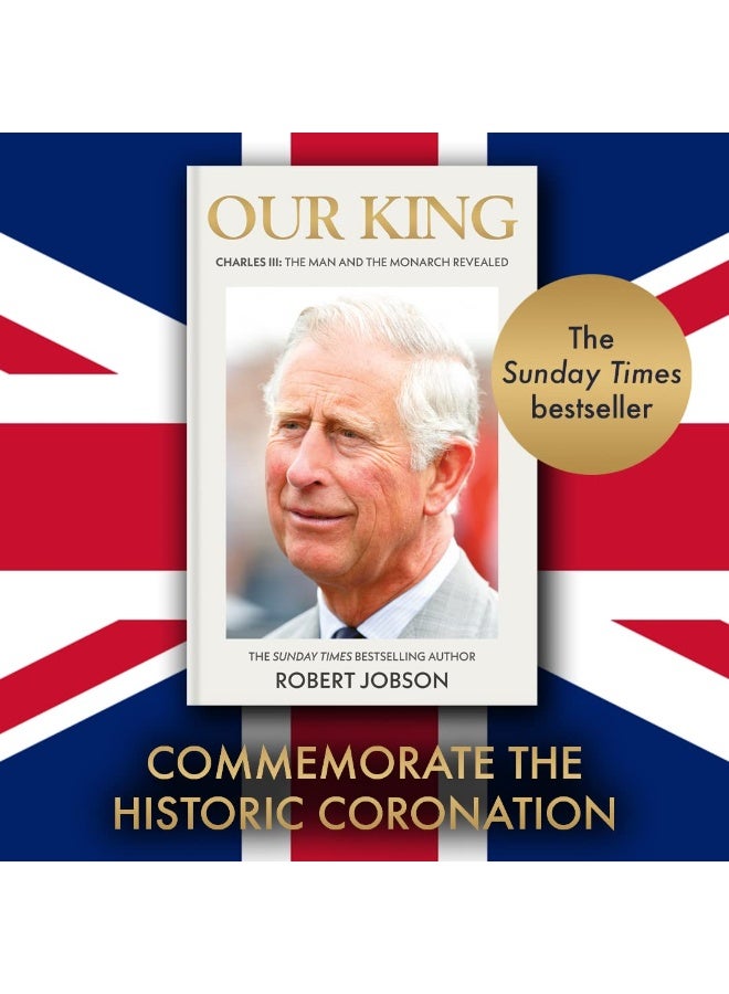 Our King: Charles III: The Man and the Monarch Revealed  - Image 4