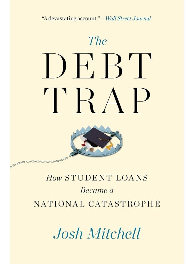 The Debt Trap How Student Loans Became A National Catastrophe - Image 2