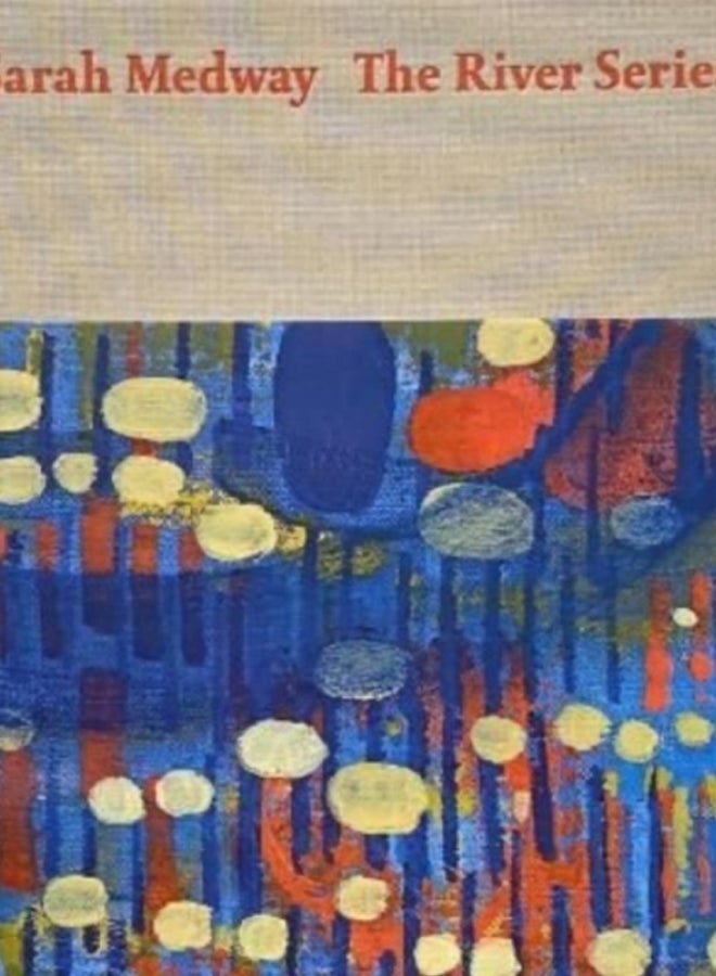 Sarah Medway - the River Series