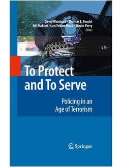 To Protect and to Serve: Policing in an Age of Terrorism