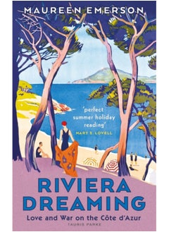 Riviera Dreaming : Love and War on the Cote d'Azur 