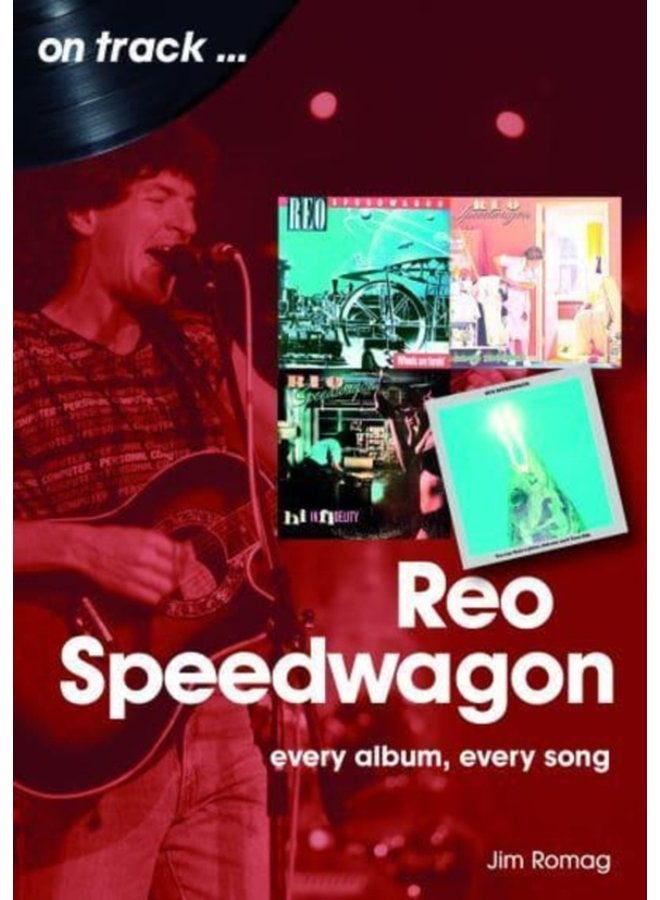 REO Speedwagon On Track Every Album Every Song - Paperback