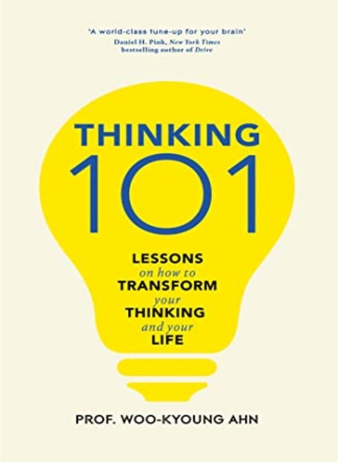 Thinking 101: How To Reason Better to Live Better