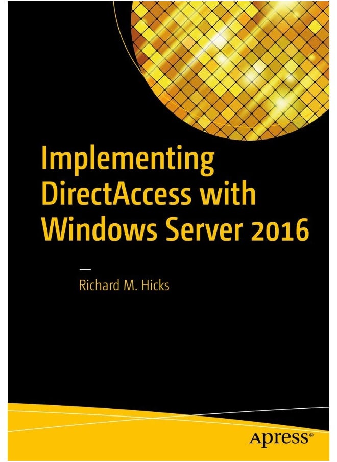 Apress Implementing DirectAccess with Windows Server 2016 