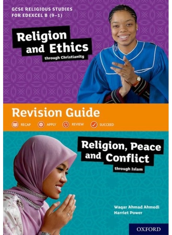 GCSE Religious Studies for Edexcel B 9 1 Religion and Ethics through Christianity and Religion Peace and Conflict through Islam Revision Guide - Paperback