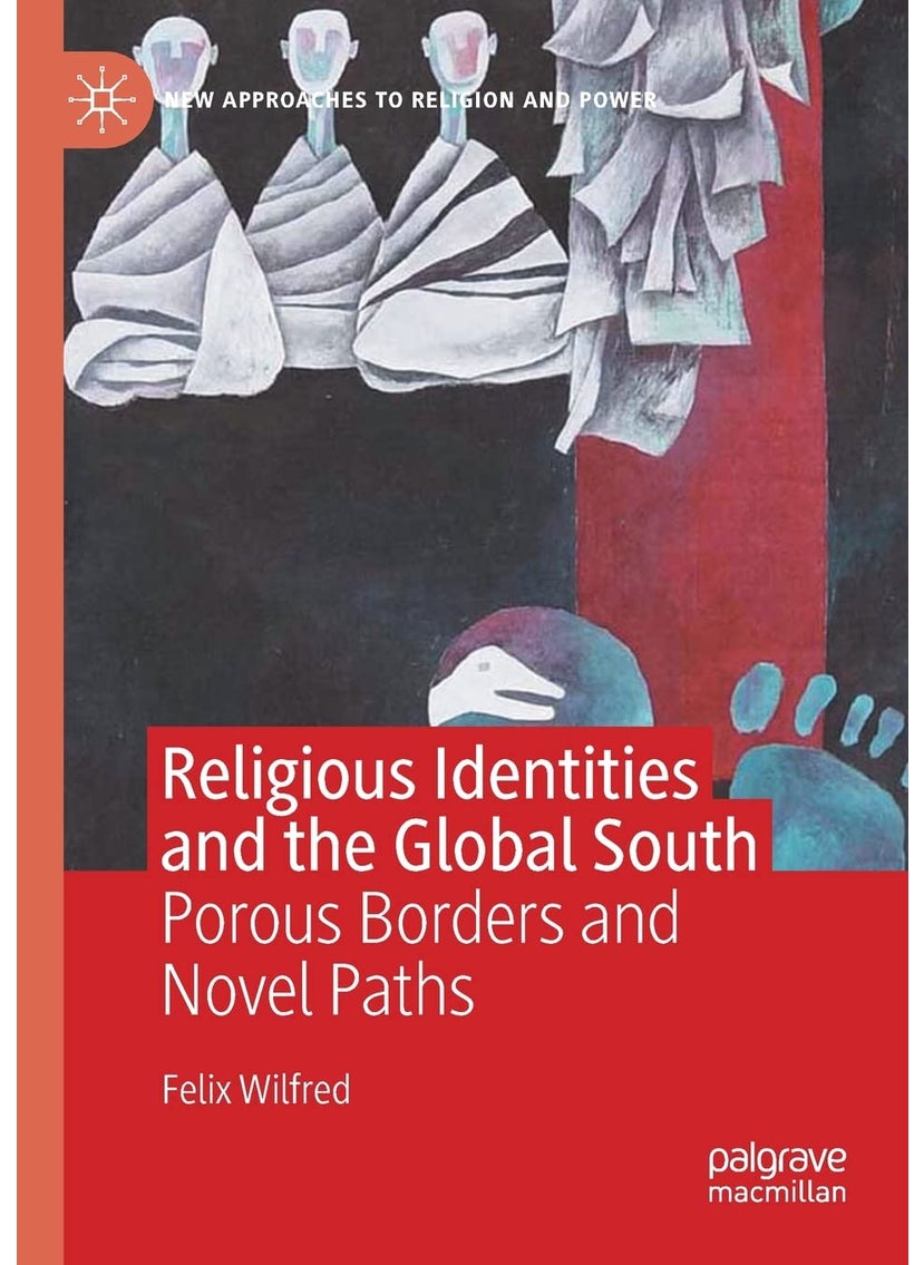 Religious Identities and the Global South: Porous Borders and Novel Paths 