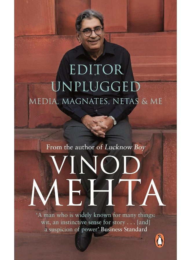 Editor Unplugged: Media, Magnates, Netas and Me 