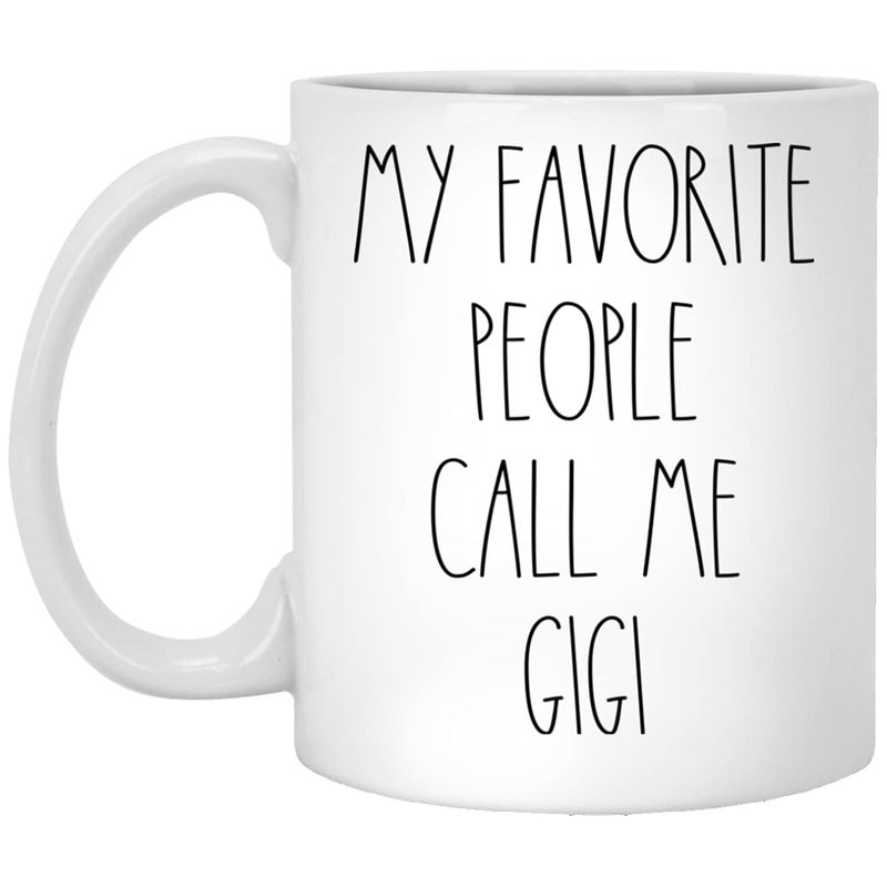 Gigi  My Favorite People Call Me Gigi Coffee Mug Gigi Rae Dunn Inspired Rae Dunn Style Birthday  Merry Christmas  Mothers Day Gigi Coffee Cup 11oz
