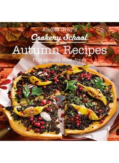 Angela Gray's Cookery School: Autumn Season Cook B