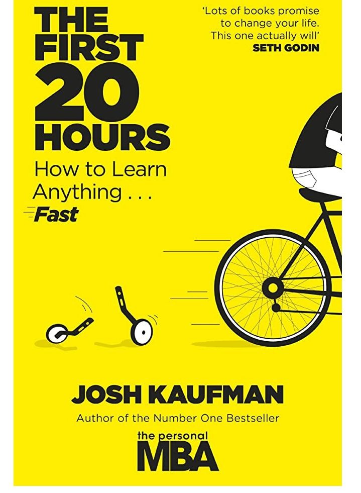 The First 20 Hours: How to Learn Anything . . . Fast!
