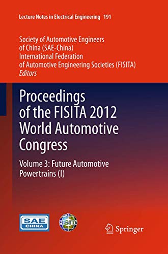 Proceedings Of The Fisita 2012 World Automotive Congress Volume 3 Future Automotive Powertrains I 