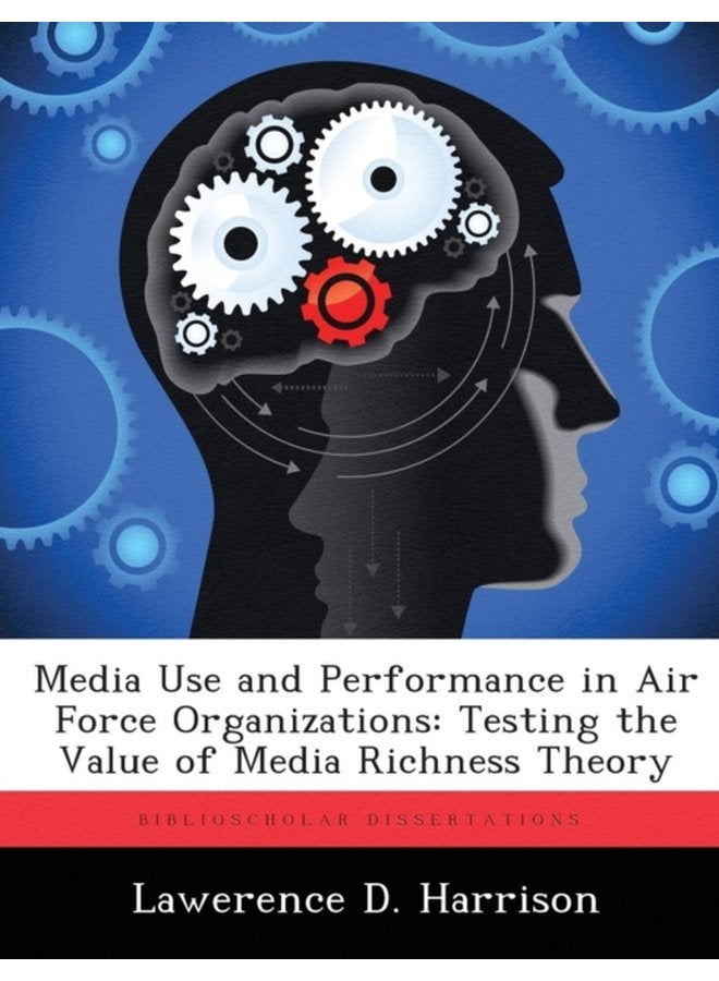 استخدام الوسائط والأداء في منظمات القوات الجوية اختبار قيمة نظرية غنى الوسائط - غلاف ورقي