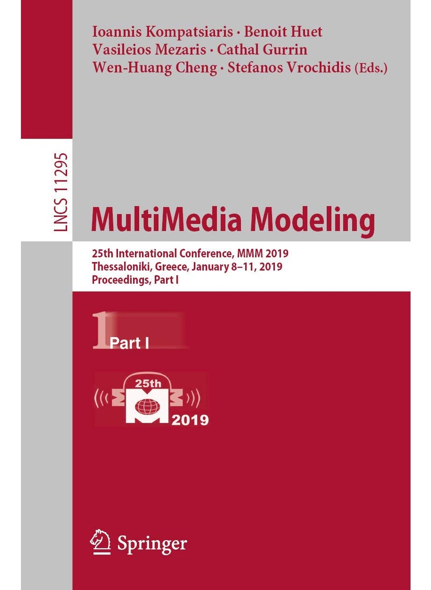 MultiMedia Modeling: 25th International Conference, MMM 2019, Thessaloniki, Greece, January 8-11, 2019, Proceedings, Part I 