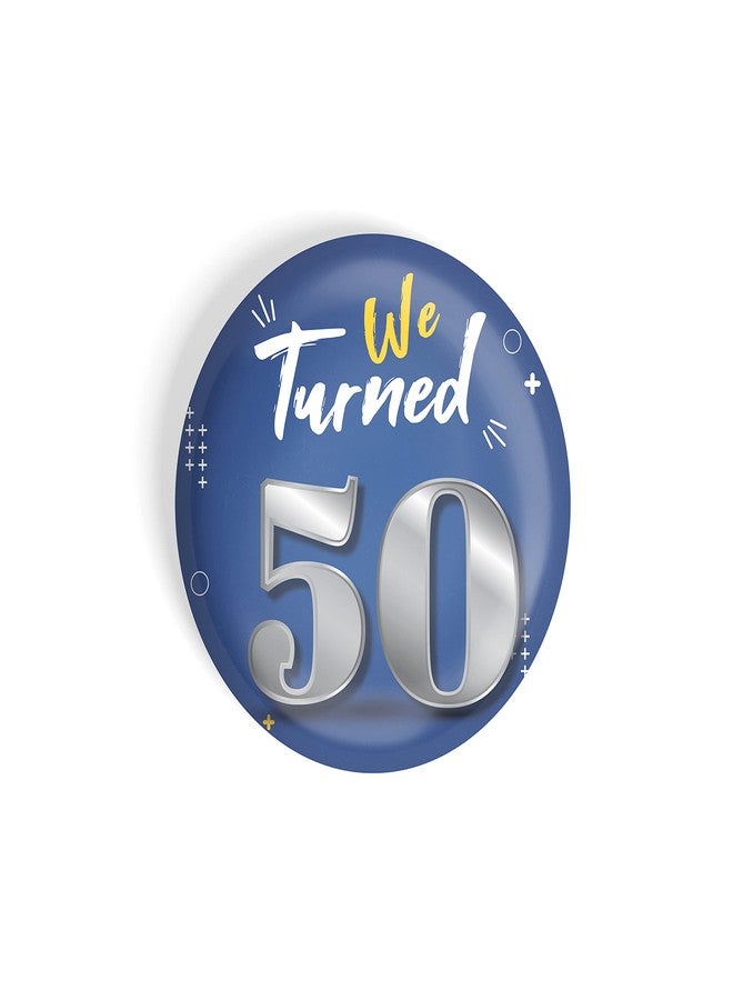 dhcrafts Pin Badges Blue We Turned 50 D2 Wedding/Anniversary/Ceremony/Valentine/Office/Firm/Celebration Glossy Finish Design Pack of 1 - Image 3