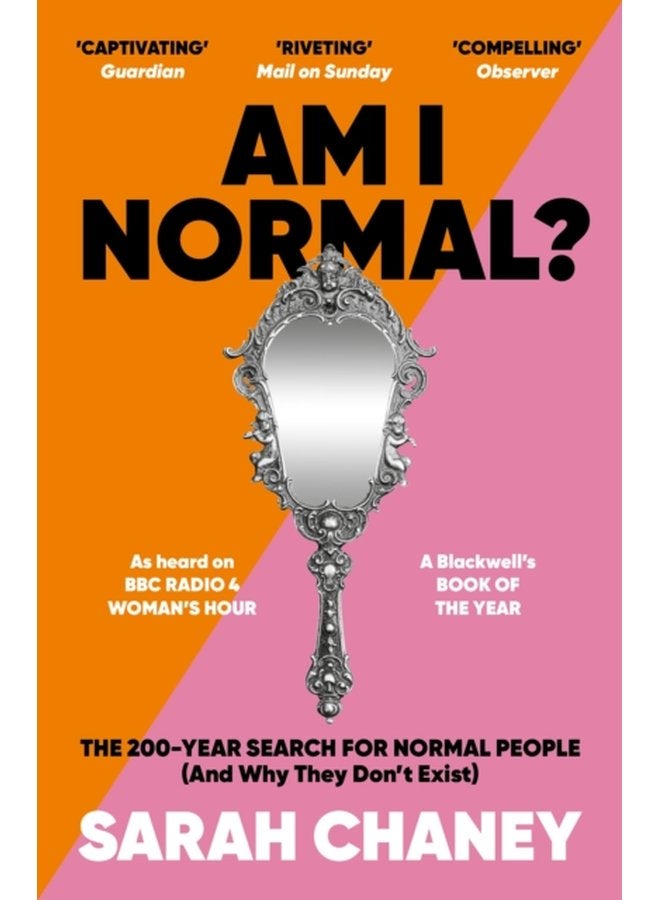 Am I Normal The 200 Year Search for Normal People and Why They Don t Exist - Paperback