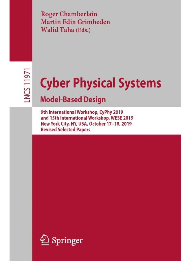 Cyber Physical Systems. Model-Based Design: 9th International Workshop, CyPhy 2019, and 15th International Workshop, WESE 2019, New York City, NY, USA, October 17-18, 2019, Revised Selected Papers